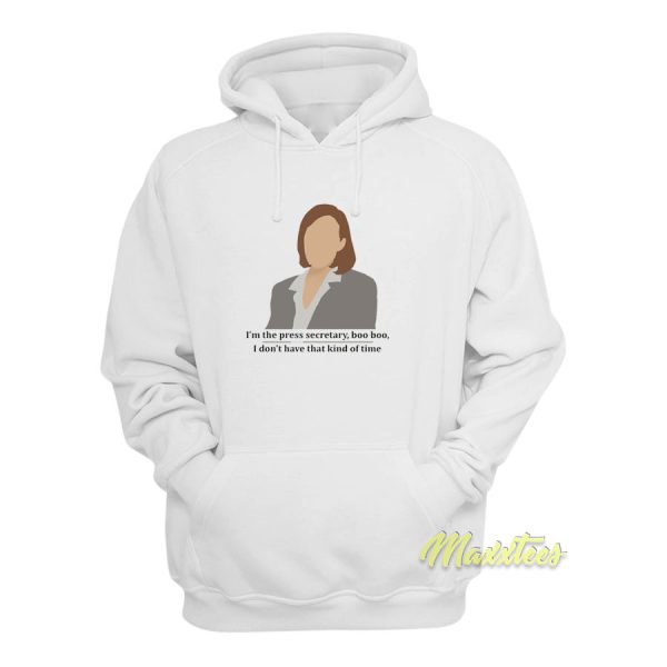 C.J. Cregg Quote I’m The Press Secretary Boo Hoodie