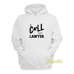 Call My Lawyer Hoodie 2