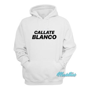 Callate Blanco Hoodie 1