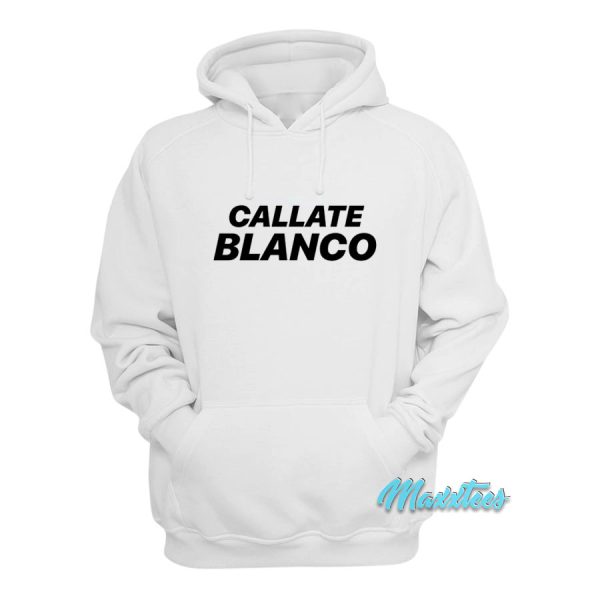 Callate Blanco Hoodie