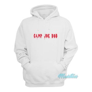 Camp Joe Bob Hoodie 1