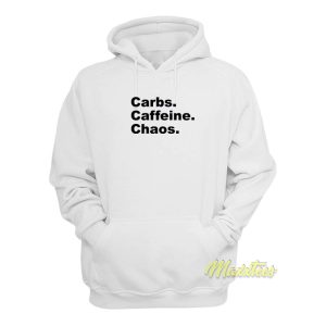 Carbs Caffeine Chaos Hoodie 1