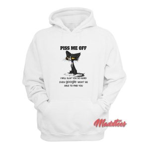 Cat Piss Me Off Hoodie 1 Cat Piss Me Off Hoodie 2