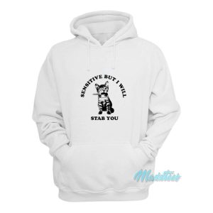 Cat Sensitive But I Will Stab You Hoodie 2