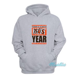 Cleveland Browns Theres Always Next This Year 2021 Playoffs Hoodie 1