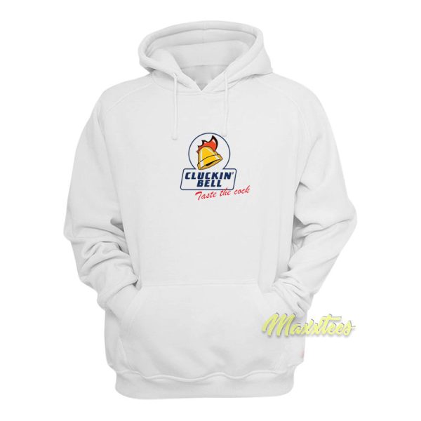 Cluckin Bell Taste The Cock Hoodie