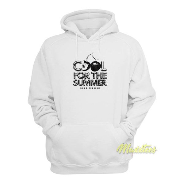 Cool For The Summer Rock Version Hoodie