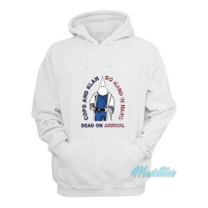 Cops And Klan Go Hand In Hand Hoodie 1