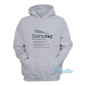 Corndog Life Is Good Corn Dog Defined Hoodie 2