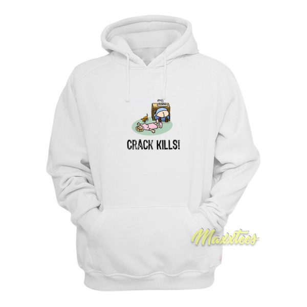 Crack Kills Hoodie