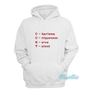 Cunt Charisma Uniqueness Nerve Talent Hoodie 1