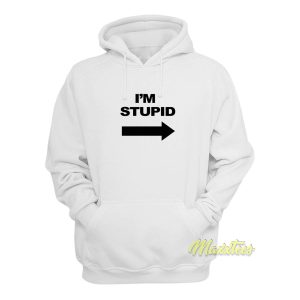 Davids Im Stupid Hoodie 1