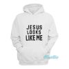 Debbie Harry Jesus Looks Like Me Hoodie