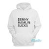 Denny Hamlin Sucks Hoodie