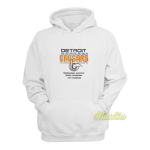 Detroit Caesars World Champions Hoodie 1