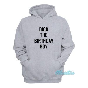 Dick The Birthday Boy Hoodie 2