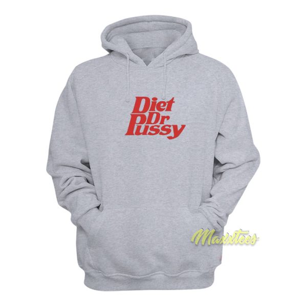 Diet Dr Pussy Hoodie