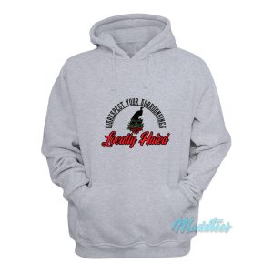 Disrespect Your Surroundings Locally Hated Hoodie 1