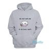 Do Not Ask Me To Basic Math Hoodie