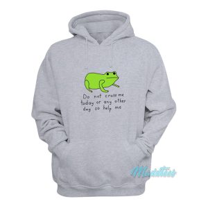 Do Not Cross Me Today Or Any Other Day Hoodie 1