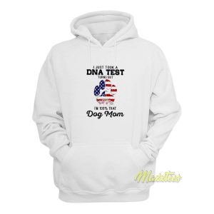 Dog Mom I Just Took A Dna Test Hoodie 1