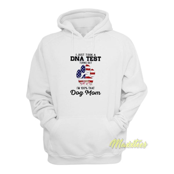 Dog Mom I Just Took A Dna Test Hoodie