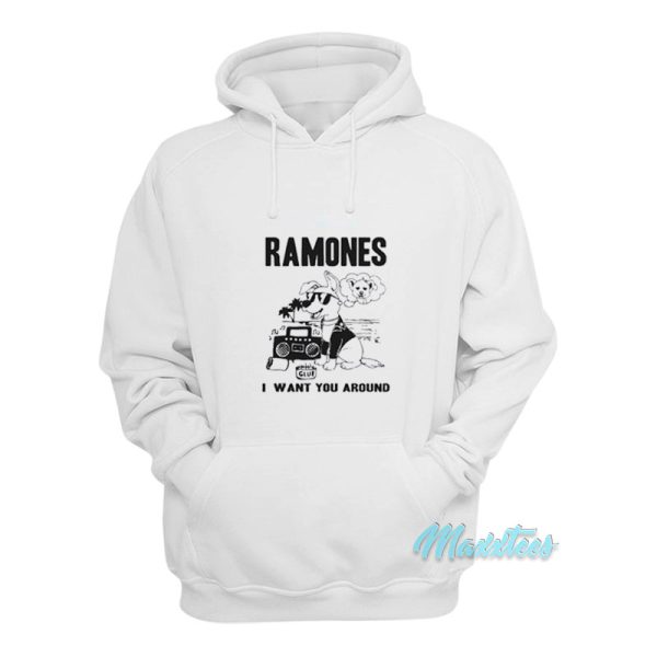 Dog Ramones I Want You Around Hoodie