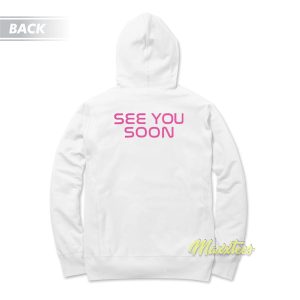 Doja See You Soon Hoodie 1