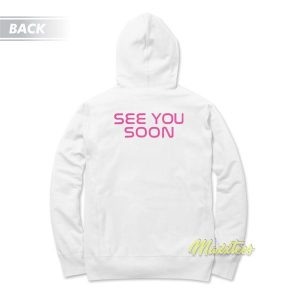 Doja See You Soon Hoodie 2 Doja See You Soon Hoodie 3