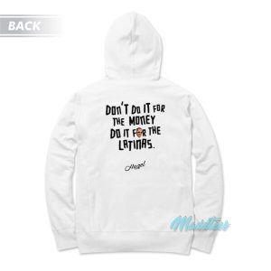 Dont Do It For The Money Hugel Hoodie 3