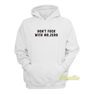 Dont Fuck With Mr Zero Hoodie 2