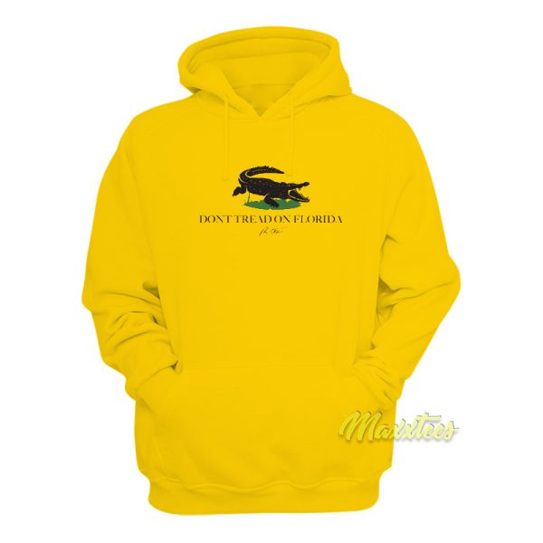 Don’t Tread On Florida Hoodie