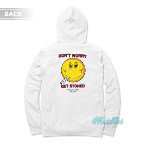 Dont Worry Get Stoned Hoodie 1