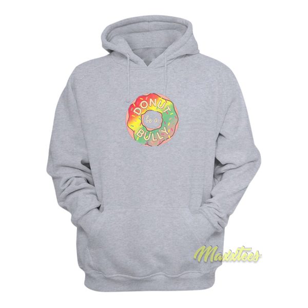 Donut Be A Bully Hoodie