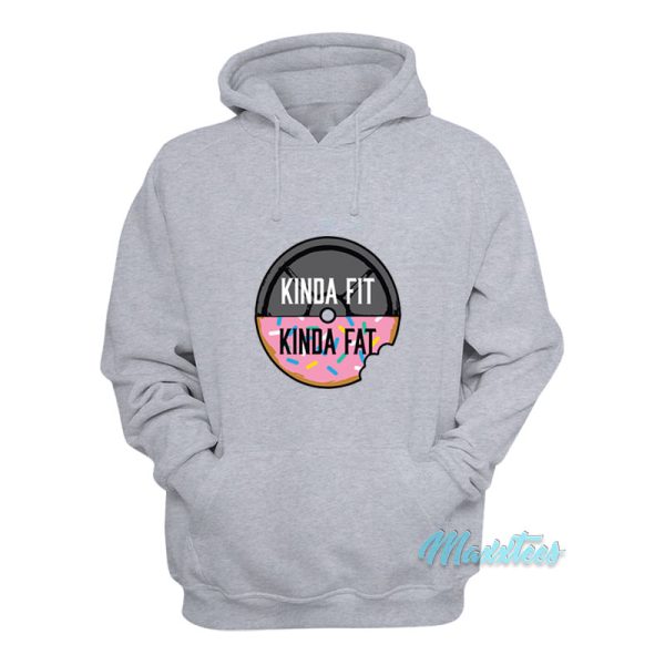 Donut Weight Kinda Fit Kinda Fat Hoodie