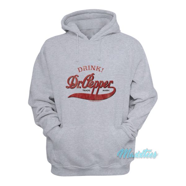 Drink Dr Pepper Hoodie