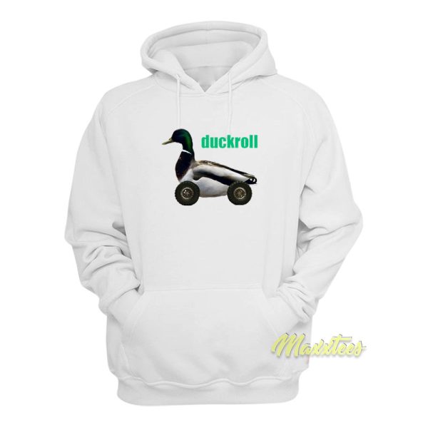 Duck Roll Hoodie