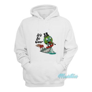 Earth Day Its So Over Hoodie 1