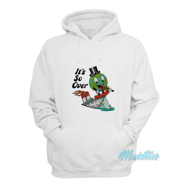 Earth Day It’s So Over Hoodie