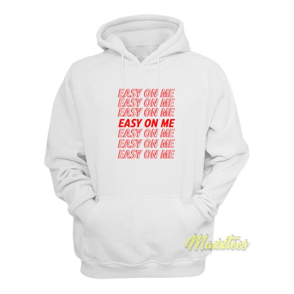 Easy On Me Hoodie