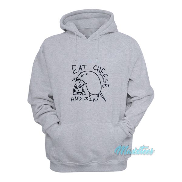 Eat Cheese And Sin Hoodie