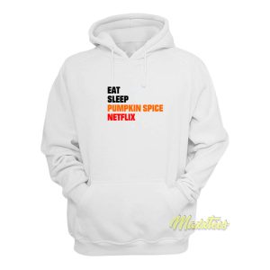 Eat Sleep Pumpkin Spice Netflix Hoodie 1