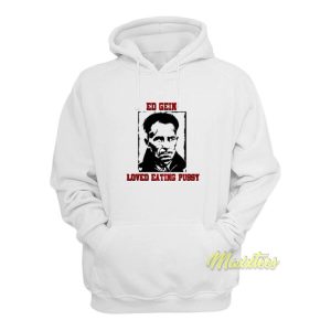 Ed Gein Loved Eating Hoodie 2