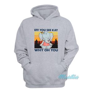 Elephant Yoga Eff You See Kay Why Oh You Hoodie 1