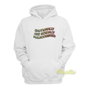 Emotionally and Sexually Malnourished Hoodie 1 Emotionally and Sexually Malnourished Hoodie 2