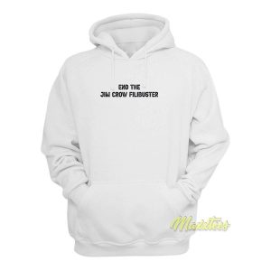 End The Jim Crow Fillibuster Hoodie 2