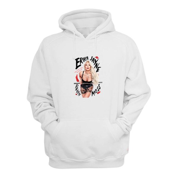 Erika Jayne Pretty Mess Hoodie