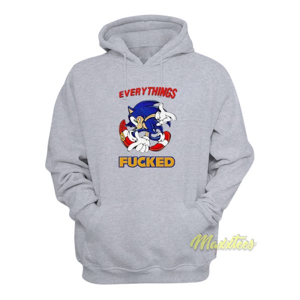 Everything’s Fucked Sonic Hoodie