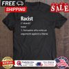 Racist someone who wins an argument against a liberal shirt