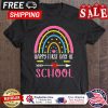 Rainbow happy first day of school back to school shirt